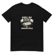 Full of Rage and Sausage Rolls Short-Sleeve Unisex T-Shirt