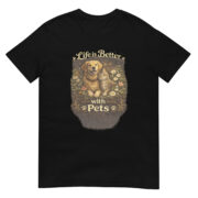 Life is Better with Pets Short-Sleeve Unisex T-Shirt