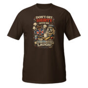 Don't Get Shirty With Me Short-Sleeve Unisex T-Shirt - Image 3