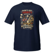 Don't Get Shirty With Me Short-Sleeve Unisex T-Shirt - Image 2