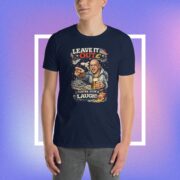 Leave It Out, You’re Havin’ a Laugh – Short-Sleeve Unisex T-Shirt - Image 2