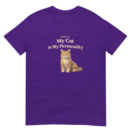 My Cat Is My Personality Short-Sleeve Unisex T-Shirt