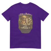 Life is Better with Pets Short-Sleeve Unisex T-Shirt - Image 5