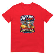 Sorry I’m Late, I Stopped for a Sausage Roll – Short-Sleeve Unisex T-Shirt - Image 7