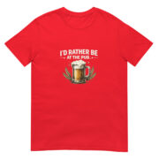 I'd Rather Be At The Pub Short-Sleeve Unisex T-Shirt - Image 3
