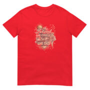 She Believed She Could, So She Did Short-Sleeve Unisex T-Shirt - Image 7