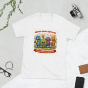 Getting Drunk and Filthy Short-Sleeve Unisex T-Shirt